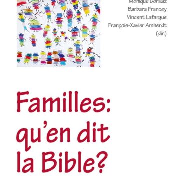 Familles : qu’en dit la Bible ?